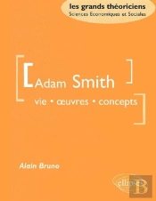 Smith Adam - Vie, Oeuvres, Concept