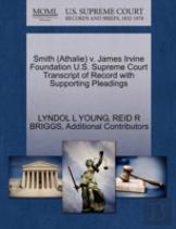 Smith (Athalie) V. James Irvine Foundation U.S. Supreme Court Transcript Of Record With Supporting Pleadings
