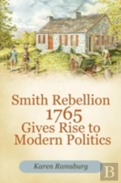 Smith Rebellion 1765 Gives Rise To Modern Politics