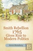 Smith Rebellion 1765 Gives Rise To Modern Politics