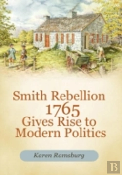 Bertrand.pt - Smith Rebellion 1765 Gives Rise To Modern Politics