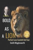 Smith Wigglesworth Bold As A Lion