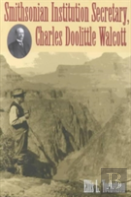 Smithsonian Institution Secretary, Charles Doolittle Walcott