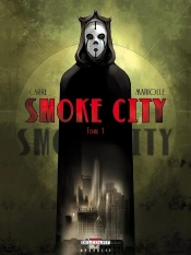 Smoke City Tome 1