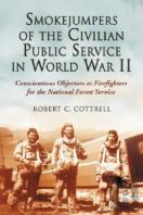 Smokejumpers Of The Civilian Public Service In World War Ii