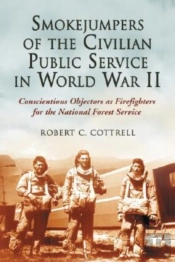 Smokejumpers Of The Civilian Public Service In World War Ii
