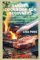 Smoker Cookbook For Beginners