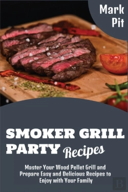 Bertrand.pt - Smoker Grill Party Recipes: Master Your