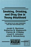 Smoking, Drinking, And Drug Use In Young Adulthood