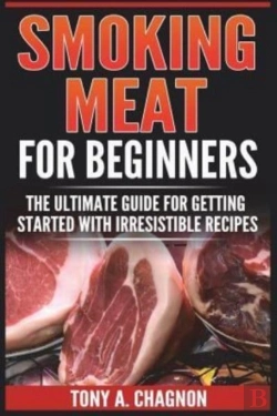 Bertrand.pt - Smoking Meat For Beginners: The Ultimate