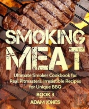 Smoking Meat: Ultimate Smoker Cookbook F