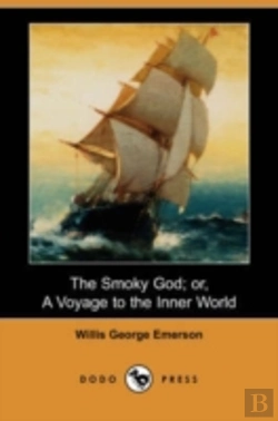 Bertrand.pt - Smoky God; Or, A Voyage To The Inner World (Dodo Press)