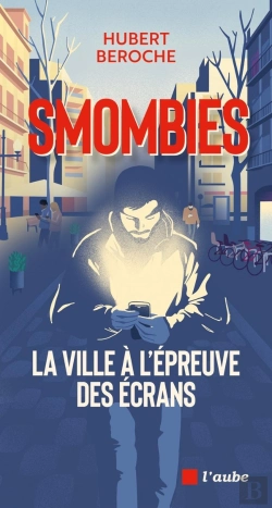 Bertrand.pt - Smombies : La Ville À L'Épreuve Des Écrans