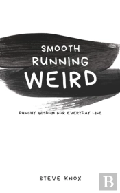 Smooth Running Weird