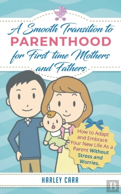 Bertrand.pt - Smooth Transition To Parenthood For First Time Mothers And Fathers