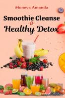 Smoothie Cleanse & Healthy Detox