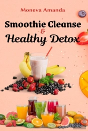 Smoothie Cleanse & Healthy Detox