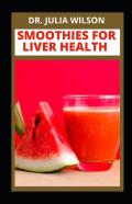 Smoothie For Liver Health