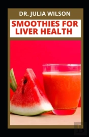 Smoothie For Liver Health