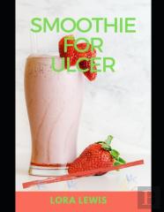 Smoothie For Ulcer