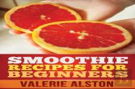 Smoothie Recipes For Beginners