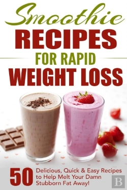 Bertrand.pt - Smoothie Recipes For Rapid Weight Loss:
