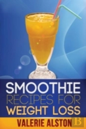 Smoothie Recipes For Weight Loss