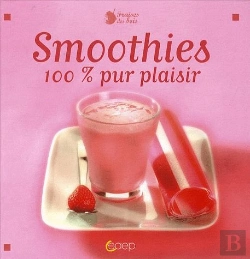 Bertrand.pt - Smoothies ; 100% Pur Plaisir