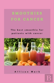Smoothies For Cancer