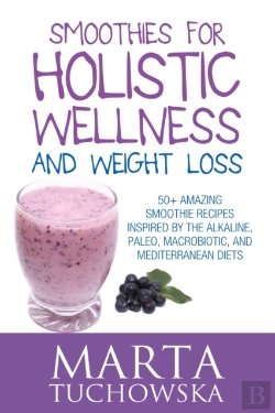Bertrand.pt - Smoothies For Holistic Wellness And Weig