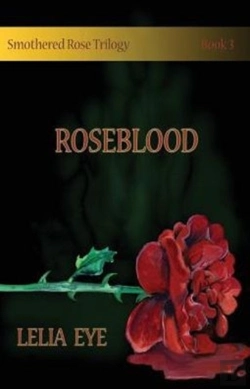 Bertrand.pt - Smothered Rose Trilogy Book 3: Roseblood