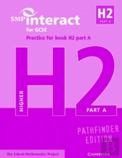 Smp Interact For Gcse Practice For Book H2 Part A Pathfinder Edition