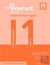 Smp Interact For Gcse Practice For Book I1 Part B Pathfinder Edition