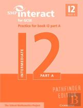 Smp Interact For Gcse Practice For Book I2 Part A Pathfinder Edition