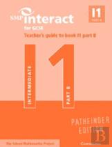 Smp Interact For Gcse Teacher'S Guide To Book I1 Part B Pathfinder Edition
