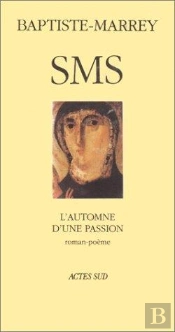 Sms Ou L'Automne D'Une Passion Roman-Poeme