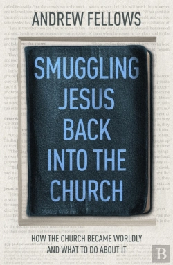Bertrand.pt - Smuggling Jesus Back Into The Church