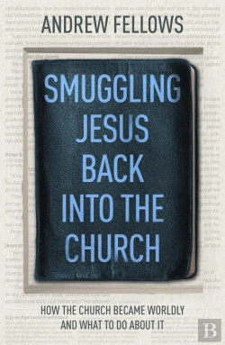 Bertrand.pt - Smuggling Jesus Back Into The Church