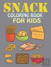 Snack Coloring Book For Kids