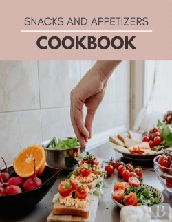 Bertrand.pt - Snacks And Appetizers Cookbook