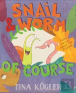 Snail And Worm, Of Course