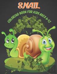Snail Coloring Book For Kids Ages 6-12