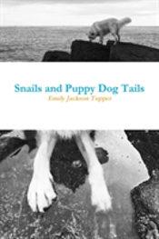 Snails And Puppy Dog Tails