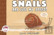 Snails Are Just My Speed!