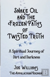 Snake Oil And The Frozen Paths Of Twisted Truth