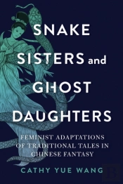 Snake Sisters And Ghost Daughters