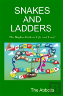 Snakes And Ladders - The Higher Path To Life And Love!