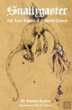 Bertrand.pt - Snallygaster: The Lost Legend Of Frederick County