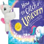 Snap & Snuggle: How To Catch A Unicorn