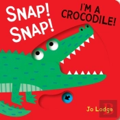 Snap! Snap! Iâ€™M A Crocodile!